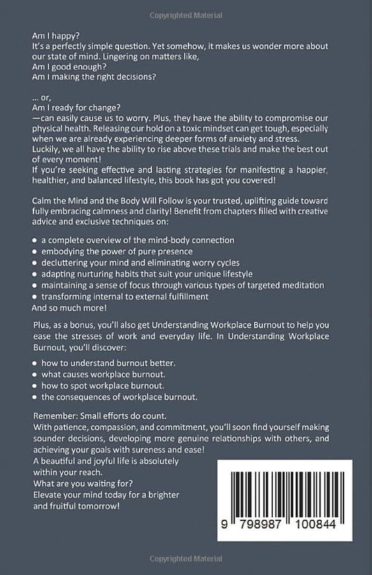 Burnout Relief Collection:: Understanding Workplace Burnout + Calm the Mind and the Body Will Follow - The Ultimate 2-in-1 Guide to Breakdown and Manage Burnout and Stress