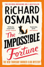 The Impossible Fortune: The fifth novel in the multi-million copy bestselling murder mystery series (The Thursday Murder Club, 5)