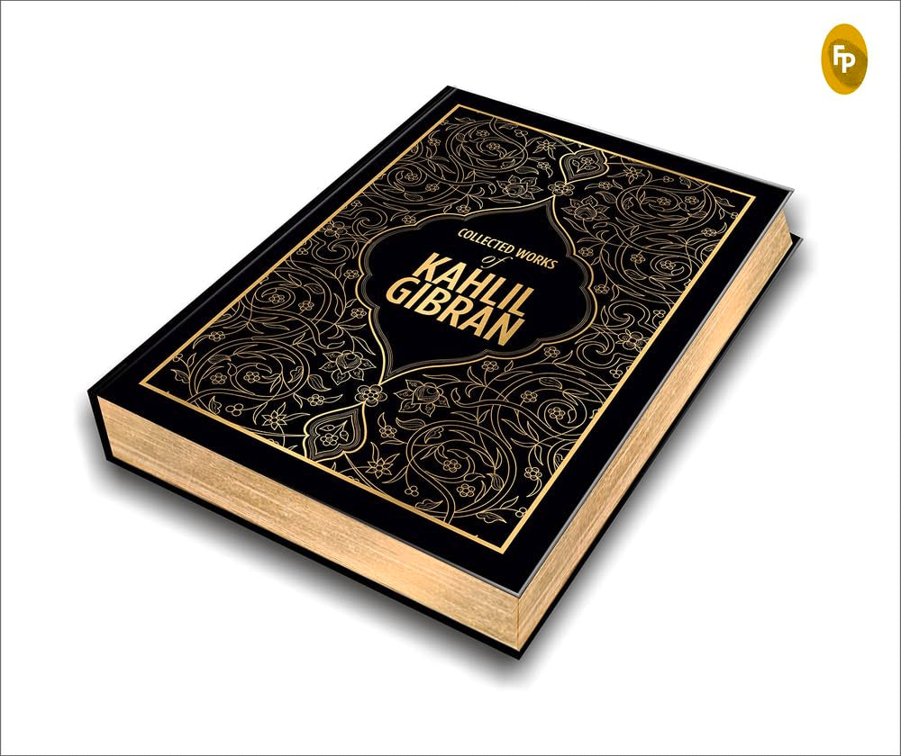 Collected Works Of Kahlil Gibran (Deluxe Hardbound Edition): Deluxe Edition
