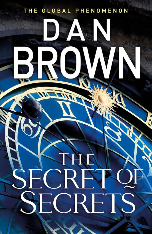 The Secret of Secrets: The brilliant new Robert Langdon thriller from the internationally bestselling author of THE DA VINCI CODE (Robert Langdon, 6)