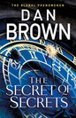 The Secret of Secrets: The brilliant new Robert Langdon thriller from the internationally bestselling author of THE DA VINCI CODE (Robert Langdon, 6)