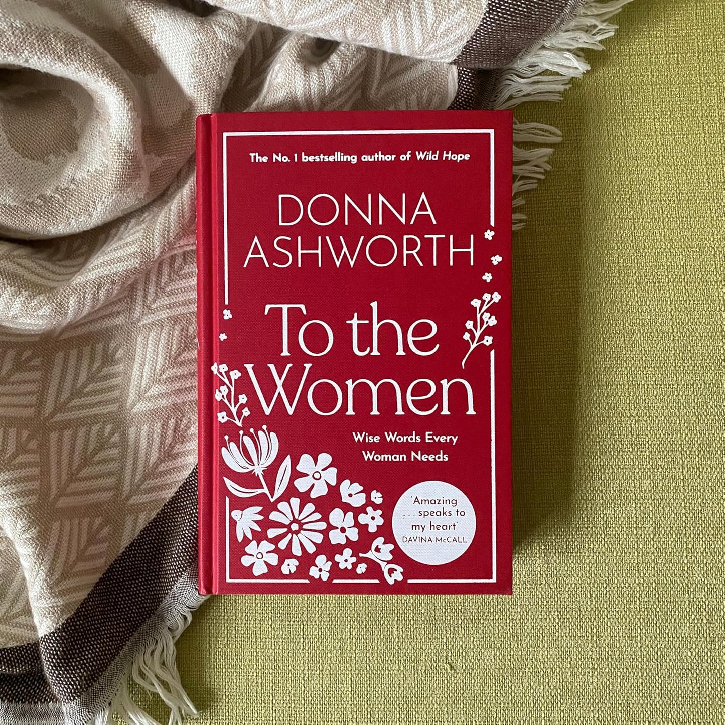 To the Women - The New Collection of Wise Words Every Woman Needs: The No. 1 Sunday Times Bestseller