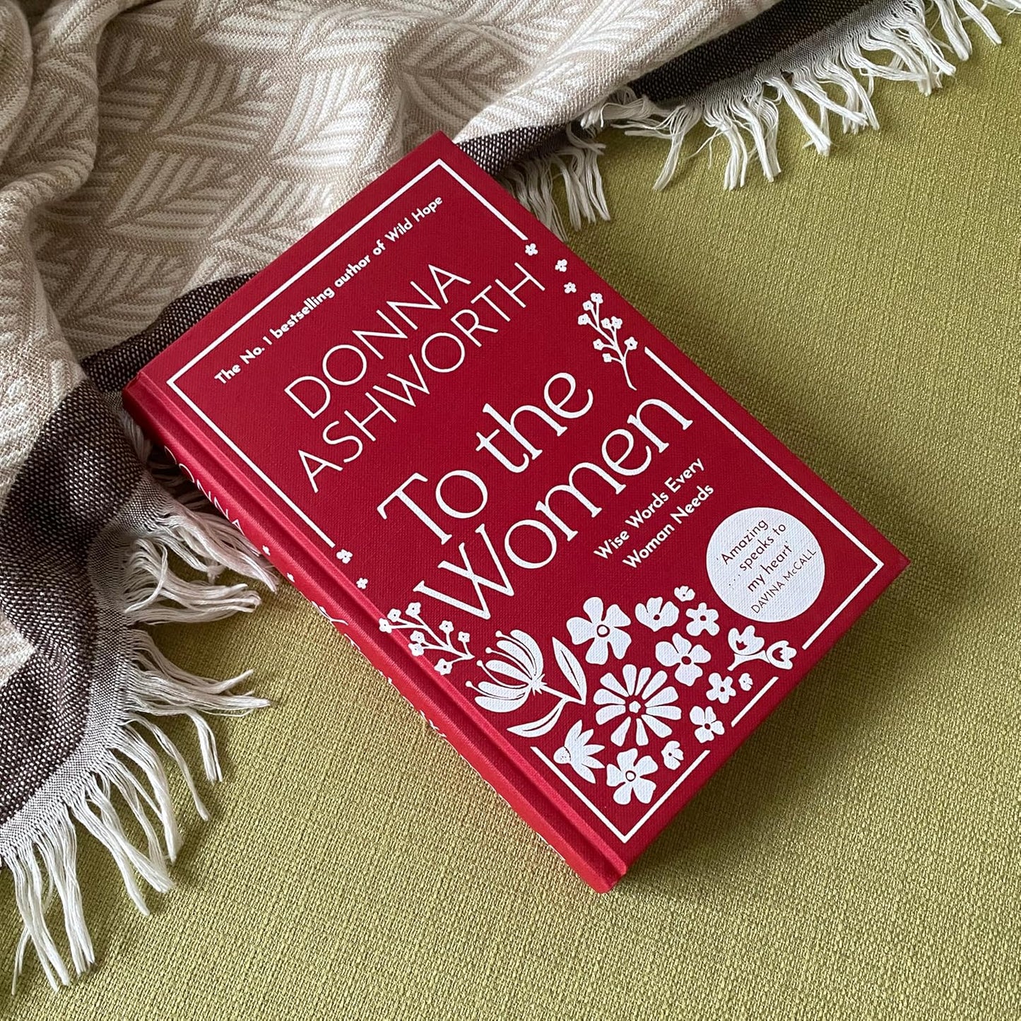 To the Women - The New Collection of Wise Words Every Woman Needs: The No. 1 Sunday Times Bestseller